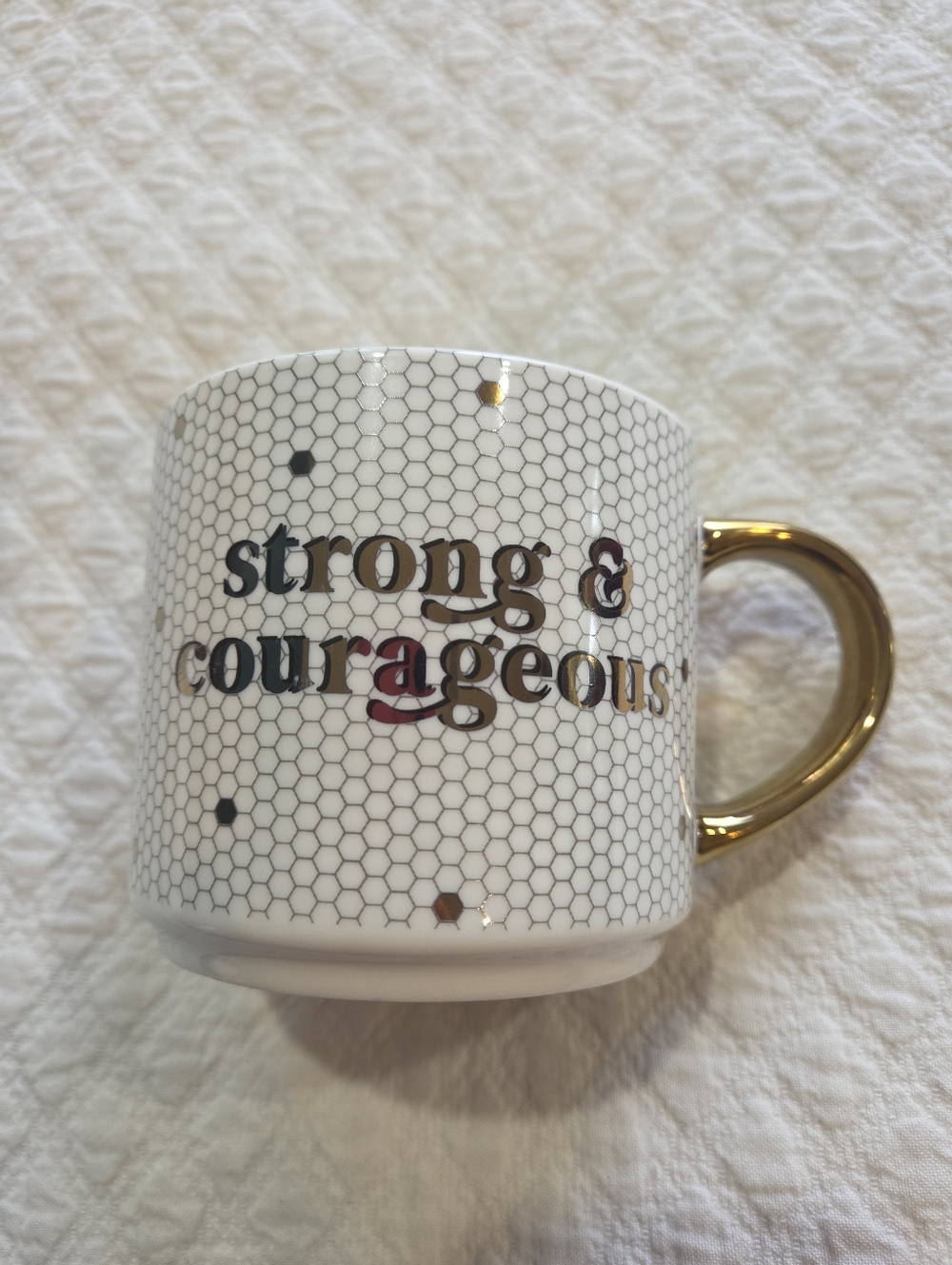 "Strong & Courageous" Sweet Water Decor Honeycomb Mug White & Gold